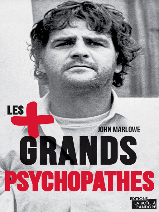 Title details for Les plus grands psychopathes by John Marlowe - Available